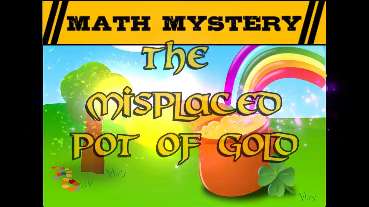 St Patrick's Day Math Mystery Video Hook: Case of The Misplaced Pot of Gold