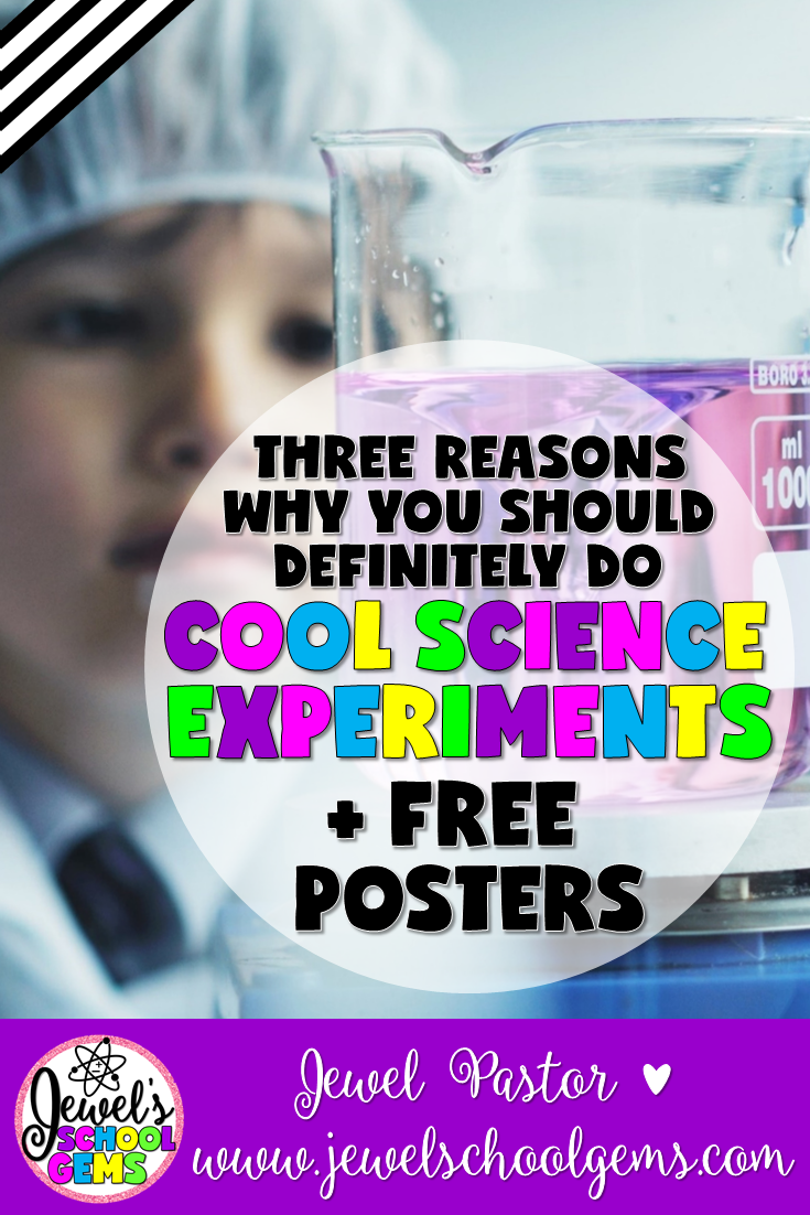 THREE REASONS WHY YOU SHOULD DEFINITELY DO COOL SCIENCE EXPERIMENTS BY JEWEL PASTOR OF JEWELSCHOOLGEMS.COM | Do you enjoy doing cool science experiments with your students? I know I did. Here are three reasons why you should, too.