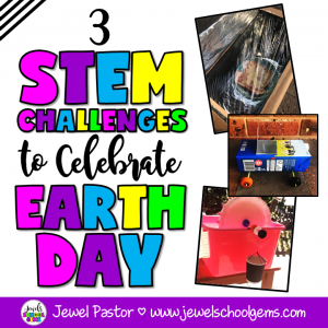 3 EARTH DAY STEM CHALLENGES | BY JEWEL'S SCHOOL GEMS Try these 3 super fun Earth Day STEM challenges to help you inspire your students to take action, not just on April 22, but every day!