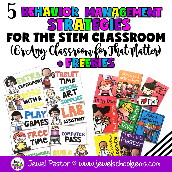 5 BEHAVIOR MANAGEMENT STRATEGIES FOR THE STEM CLASSROOM (OR ANY CLASSROOM FOR THAT MATTER)