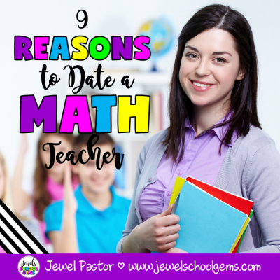 9 REASONS TO DATE A MATH TEACHER by Jewel Pastor of Jewel's School Gems | We’ve read of reasons why one should consider dating teachers in general. But why don’t we take it a bit further and be more specific – what about dating a Math teacher? Here are 9 reasons to date a Math teacher.
