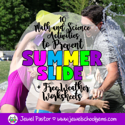 10 MATH AND SCIENCE ACTIVITIES TO PREVENT THE SUMMER SLIDE