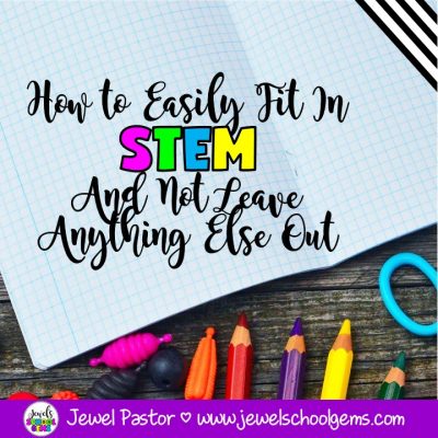 HOW TO EASILY FIT IN STEM AND NOT LEAVE ANYTHING ELSE OUT by Jewel's School Gems | Try one or all of the ideas I am sharing with you, and with a little brainstorming, you will probably find many more ways to incorporate STEM in your everyday teaching.