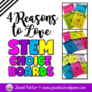 4 Reasons to Love STEM Choice Boards Blog Post